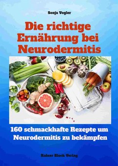 Die richtige Ernährung bei Neurodermitis - Vogler, Sonja