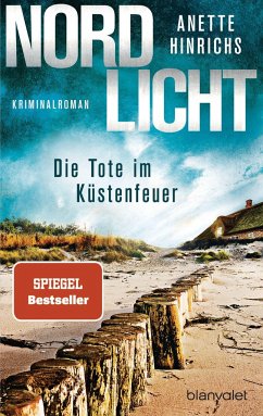 Nordlicht - Die Tote im Küstenfeuer / Boisen & Nyborg Bd.3 - Hinrichs, Anette