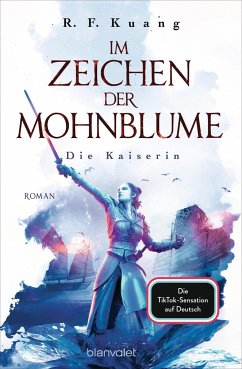 Die Kaiserin / Im Zeichen der Mohnblume Bd.2 - Kuang, Rebecca F.