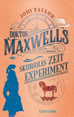 Doktor Maxwells skurriles Zeitexperiment / Die Chroniken von St. Mary's Bd.3 - Taylor, Jodi