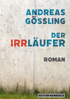 Der Irrläufer - Gößling, Andreas