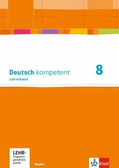 Cover Deutsch kompetent 8. Ausgabe Bayern. Lehrerband mit Onlineangebot Klasse 8