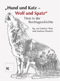 &quote;Hund und Katz - Wolf und Spatz&quote; Tiere in der Rechtsgeschichte