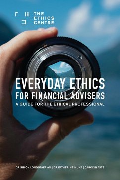 Everyday Ethics for Financial Advisers - Longstaff, Simon; Hunt, Katherine; Tate, Carolyn