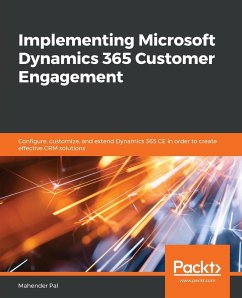 Implementing Microsoft Dynamics 365 Customer Engagement - Pal, Mahender