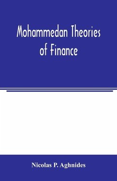 Mohammedan theories of finance - P. Aghnides, Nicolas