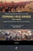 Prusyali Bir Subayin Gözüyle 1877 - 1878 Osmanli - Rus Savasi 93 Harbi