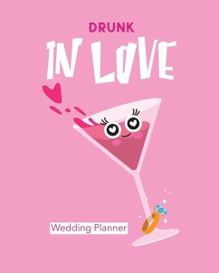 Drunk In Love Wedding Planner - Larson, Patricia