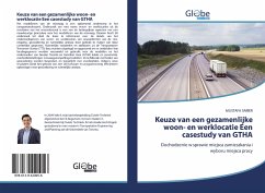 Keuze van een gezamenlijke woon- en werklocatie Een casestudy van GTHA - SARIER, MUSTAFA