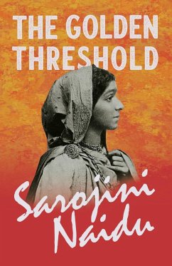 The Golden Threshold - Naidu, Sarojini; Sturgeon, Mary C.