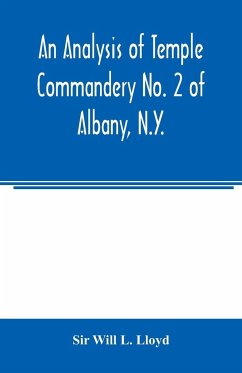 An analysis of Temple Commandery No. 2 of Albany, N.Y. - Will L. Lloyd