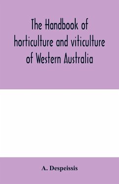 The handbook of horticulture and viticulture of Western Australia - Despeissis, A.