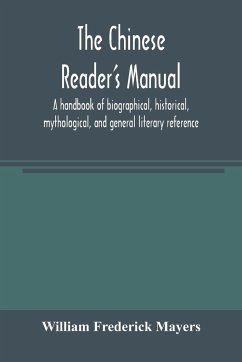 The Chinese reader's manual - Frederick Mayers, William