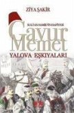 Sultan Hamidin Hafiyesi - Gavur Memet Yalova Eskiyalari