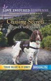 Chasing Secrets (Mills & Boon Love Inspired Suspense) (True Blue K-9 Unit: Brooklyn, Book 2) (eBook, ePUB)