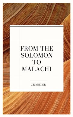 From Solomon to Malachi (eBook, ePUB) - Miller, J. R.