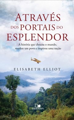 Através dos portais do esplendor (eBook, ePUB) - Elliot, Elisabeth