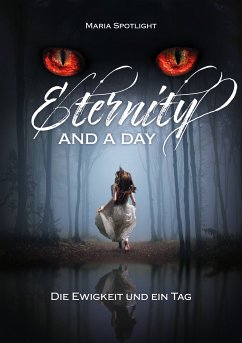 Eternity and a day (eBook, ePUB) - Spotlight, Maria