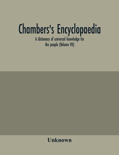 Chambers's encyclopaedia; a dictionary of universal knowledge for the people (Volume VII) - Unknown