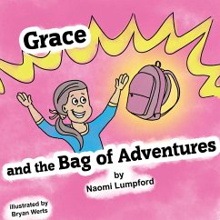 Grace and the Bag of Adventures - Lumpford, Naomi