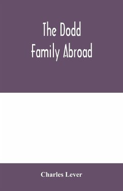 The Dodd family abroad - Lever, Charles