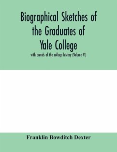 Biographical sketches of the graduates of Yale College - Bowditch Dexter, Franklin