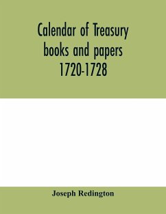 Calendar of treasury books and papers 1720-1728 - Redington, Joseph