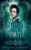 Wyrde and Wicked