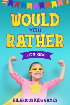 Would You Rather For Kids - Ross, Bryce