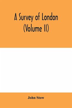 A survey of London (Volume II) - Stow, John