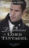 The Temptations Of Lord Tintagel (Mills & Boon Historical) (The Cornish Dukes, Book 3) (eBook, ePUB)
