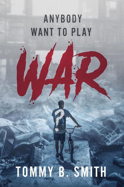 Anybody Want to Play War? (eBook, ePUB) Anybody Want to Play War? (eBook, ePUB)