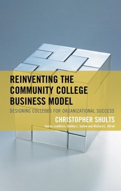 Reinventing the Community College Business Model (eBook, ePUB) - Shults, Christopher