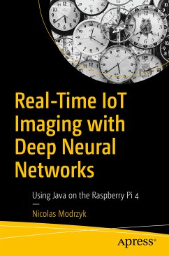 Real-Time IoT Imaging with Deep Neural Networks (eBook, PDF) - Modrzyk, Nicolas