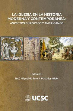 La Iglesia en la historia moderna y contemporánea (eBook, ePUB) - de Toro, José Miguel