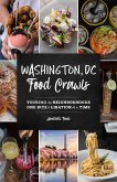 Washington, DC Food Crawls (eBook, ePUB) Washington, DC Food Crawls (eBook, ePUB)