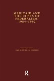 Medicaid and the Costs of Federalism, 1984-1992 (eBook, ePUB)