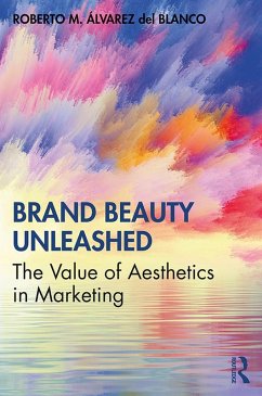 Brand Beauty Unleashed (eBook, ePUB) - Álvarez del Blanco, Roberto M.
