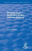 Working Class Radicalism in Mid-Victorian England (eBook, ePUB)