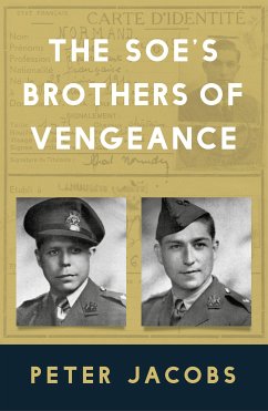 The SOE's Brothers of Vengeance (eBook, ePUB) - Jacobs, Peter