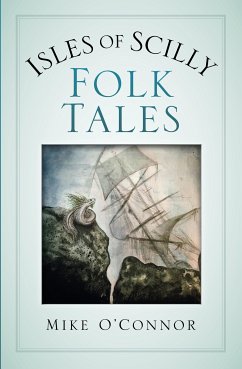 Isles of Scilly Folk Tales (eBook, ePUB) - O'Connor, Mike