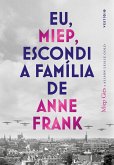 Eu, Miep, escondi a família de Anne Frank (eBook, ePUB)