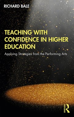 Teaching with Confidence in Higher Education (eBook, ePUB) - Bale, Richard