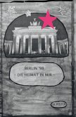 Berlin 98 - Die Heimat in mir (eBook, ePUB)