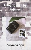 Fotografieren für Anfänger (eBook, ePUB)