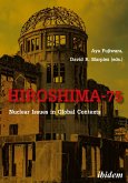 Hiroshima-75: Nuclear Issues in Global Contexts (eBook, PDF) Hiroshima-75: Nuclear Issues in Global Contexts (eBook, PDF)