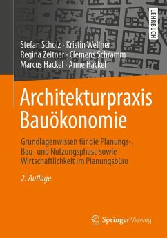Architekturpraxis Bauökonomie (eBook, PDF) - Scholz, Stefan; Wellner, Kristin; Zeitner, Regina; Schramm, Clemens; Hackel, Marcus; Hackel, Anne