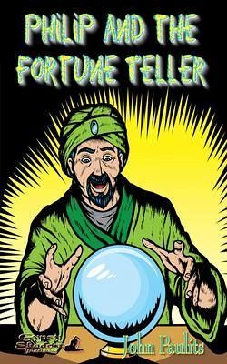 Philip and the Fortune Teller (eBook, ePUB) Philip and the Fortune Teller (eBook, ePUB)