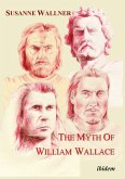 The Myth of William Wallace (eBook, PDF)