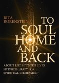To Soul Home and Back (eBook, ePUB) To Soul Home and Back (eBook, ePUB)